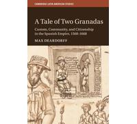 Dos Granadas – Costumbre, comunidad y ciudadanía en el Imperio español (1568–1668)