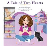 A Tale of Two Hearts: A Story of Faithfulness, Wandering, and the Blessing of Resting in Love