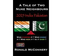 A Tale of Two Nuke Neighbours: 2025 India Pakistan - Who started it ? Who ended it ? Who won it ? Is it over ?