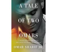 A Tale of Two Omars: A Memoir of Family, Revolution, and Coming Out During the Arab Spring