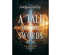 A Tale of Two Swords: In the Beginning Was the Song ...