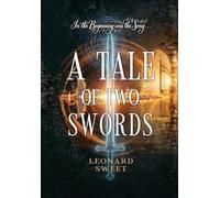 A Tale of Two Swords: In the Beginning Was the Song ...