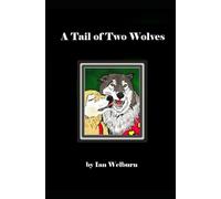 A Tale of Two Wolves: Book Three of The Gruncle Series: 3 (The Gruncle Wolf Saga)