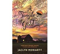 A Tangle of Gold: The Colours of Madeleine 3