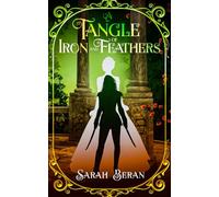 A Tangle of Iron and Feathers (Tales of Eukarya)