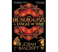 A Tangle of Time: 2 (Hexologists, 2)
