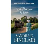 A Tangled Truth (The Lancaster Hearts)