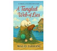 A Tangled Web of Lies (A Fiber & Felons Mystery)