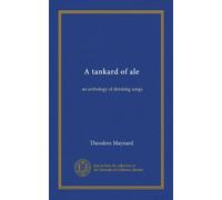 A tankard of ale: an anthology of drinking songs