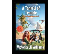 A Tankful of Trouble--Large Print (Large Print Cozy Mysteries by Victoria LK Williams)