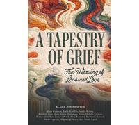A Tapestry of Grief: The Weaving of Loss and Love (The Sovereign Series)