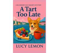 A Tart Too Late (A Blueberry Bay Bakery Mystery)