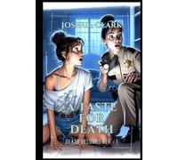 A Taste for Death: Death Becomes Her - 1