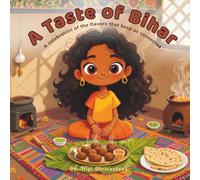 A Taste of Bihar: A celebration of the flavors that keep us connected