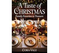 A Taste of Christmas: Family Favorites to Treasure (The Ultimate Gift Book Collection)