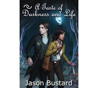 A Taste of Darkness and Life: 2 (Seeker's Kitchen)
