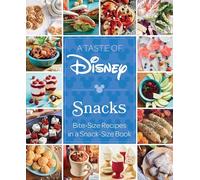 A Taste of Disney: Snacks: Bite-Size Recipes in a Snack-Size Book