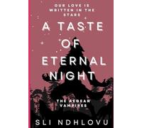 A Taste Of Eternal Night: Book 2 in The Aegean Vampires Series: 6 (THE SANTORINI VAMPIRES)
