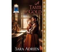 A Taste of Gold: A Regency Historical Romance: 5 (Miracles on Harley Street)