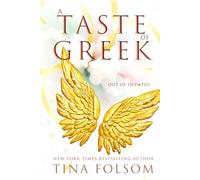 A Taste of Greek: Fast-paced, sexy, and magical high-stakes Greek Mythology Romantasy full of action and humor (Out of Olympus)
