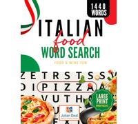 A Taste of Italy! Italian Food Word Search Book Large Print for Adults: 1,440 Words, 80 Themed Puzzles. Find the words, skip the calories. The tastiest brain game around!