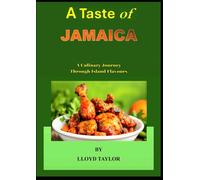 A Taste of Jamaica: A Culinary Journey Through Island Flavours