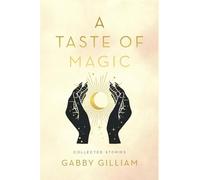 A Taste of Magic: Collected Stories