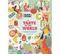 A taste of the world: What People Eat and How They Celebrate Around the Globe
