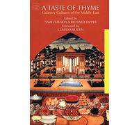 A Taste of Thyme: Culinary Cultures of the Middle East (Tauris Parke)