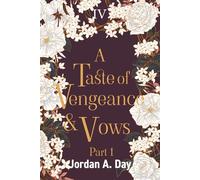A Taste of Vengeance and Vows: Part 1 (Power and Promise Series)