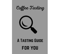 A Tasting Guide For You: coffee tasting journal| coffee tasting notebook| coffee tasting journal notebook| coffee snob coffee tasting journal notebook| coffee tasting log book