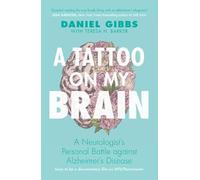A Tattoo on My Brain: A Neurologist's Personal Battle against Alzheimer's Disease