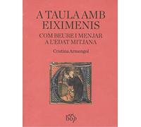 A taula amb Eiximenis: Com beure i menjar a l'Edat Mitjana (Envinats)