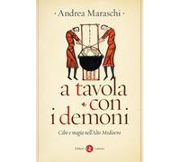 A tavola con i demoni. Cibo e magia nell'Alto Medioevo (I Robinson. Letture)