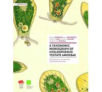A taxonomic monograph of hyalospheniid testate amoebae: Amoebozoa: Arcellinida: Hyalospheniformes