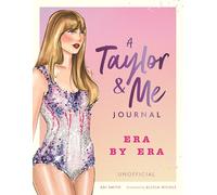 A Taylor and Me Journal: Era by Era Unofficial