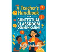 A Teacher's Handbook for Contextual Classroom Communication