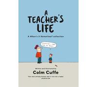 A Teacher's Life: A When’s it Hometime Collection