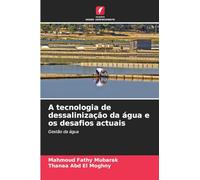 A tecnologia de dessalinização da água e os desafios actuais: Gestão da água