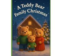 A Teddy Bear Family Christmas: for little ones