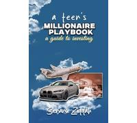 A Teen's Millionaire Playbook: A Guide to Investing