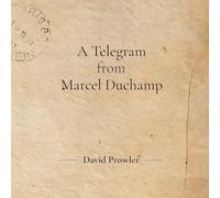 A Telegram from Marcel Duchamp