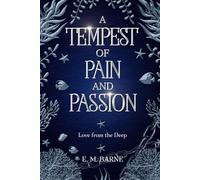 A Tempest of Pain and Passion