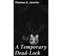 A Temporary Dead-lock (ebook)