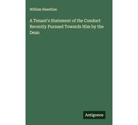 A Tenant's Statement of the Conduct Recently Pursued Towards Him by the Dean