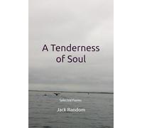 A Tenderness of Soul: Selected Poems (Random Poetry Series)