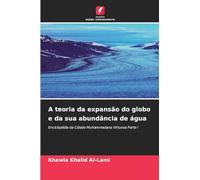 A teoria da expansão do globo e da sua abundância de água: Enciclopédia da Cidade Muhammadana Virtuosa Parte I
