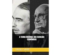 A TEORIA RACIONAL DAS ESCOLHAS ECONÔMICAS