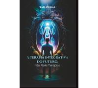 A Terapia Integrativa do Futuro: Fito Reiki Terapias - A beleza de ser