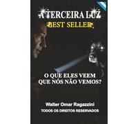 A Terceira Luz: Despertar o olhar da alma